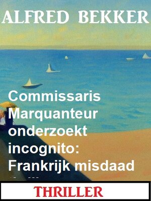 cover image of Commissaris Marquanteur onderzoekt incognito